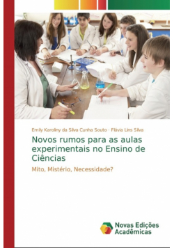 Novos rumos para as aulas experimentais no Ensino de Ciências