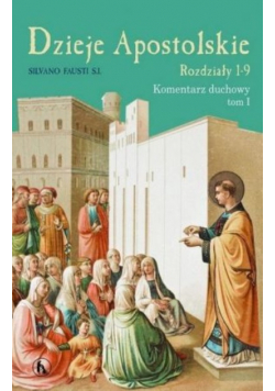 Dzieje Apostolskie Rozdziały tom 1