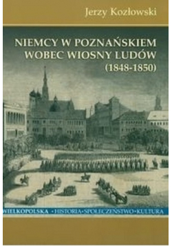 Niemcy w Poznańskiem wobec Wiosny Ludów 1848