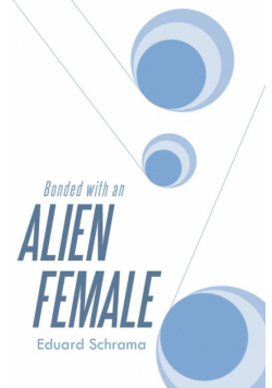 Bonded with an Alien Female