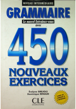 Grammaire le nouvel Entrainez vous avec 450 Nouveaux Exercices