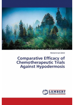 Comparative Efficacy of Chemotherapeutic Trials Against Hypodermosis