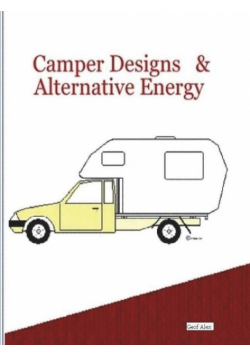Camper Designs  and   Alternative Energy