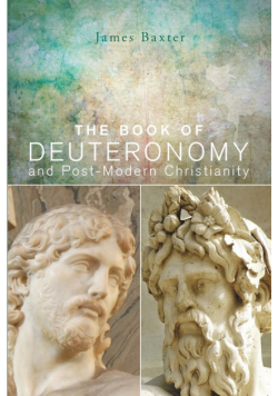 The Book of Deuteronomy and Post-Modern Christianity