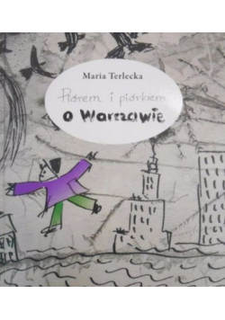 Piórem i piórkiem o Warszawie