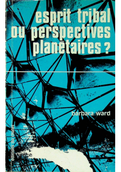 Esprit tribal ou perspectives planetaires