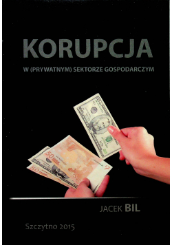 Korupcja w ( prywatnym ) sektorze gospodarczym