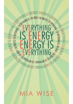 Everything Is Energy