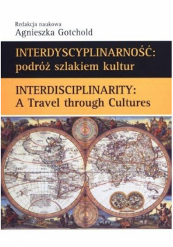 Interdyscyplinarność : podróż szlakiem kultur