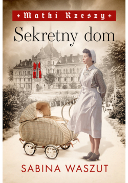 Matki Rzeszy (Tom 1). Sekretny dom