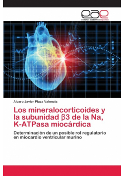 Los mineralocorticoides y la subunidad β3 de la Na, K-ATPasa miocárdica