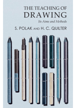 The Teaching of Drawing - Its Aims and Methods
