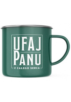Kubek. Ufaj Panu