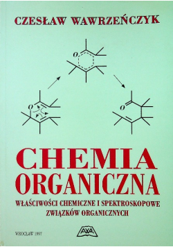 Chemia organiczna właściwości chemiczne i spektroskopowe związków organicznych