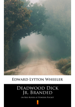 Deadwood Dick Jr. Branded. or Red Rover at Powder Pocket