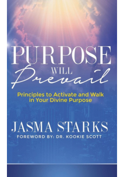 Purpose Will Prevail