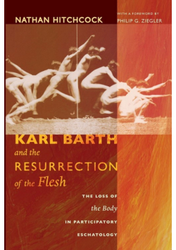 Karl Barth and the Resurrection of the Flesh
