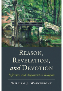 Reason, Revelation, and Devotion