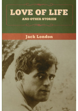 Love of Life and Other Stories