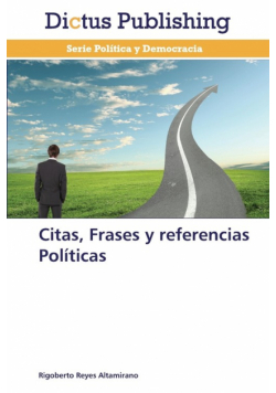 Citas, Frases y Referencias Politicas
