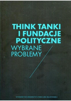 Think Tanki i fundacje polityczne