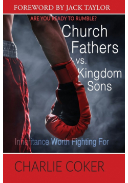 Church Fathers vs Kingdom Sons