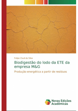 Biodigestão do lodo da ETE da empresa M&G