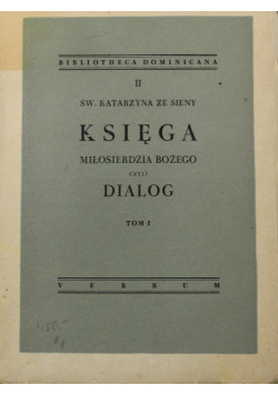 Księga miłosierdzia Bożego czyli Dialog Tom I 1948 r.