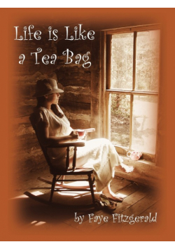 Life is Like a Tea Bag