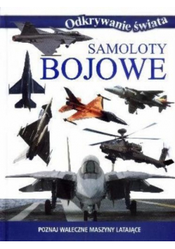Odkrywanie świata Samoloty bojowe