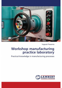 Workshop manufacturing practice laboratory
