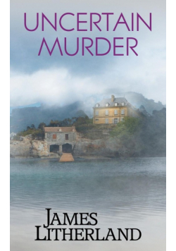 Uncertain Murder (Watchbearers, Book 3)