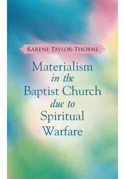 Materialism In The Baptist Church due to Spiritual Warfare