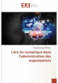 L'ère du numérique dans l'administration des organisations