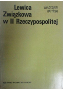 Lewica Związkowa w II Rzeczypospolitej