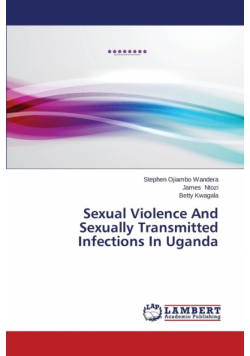 Sexual Violence And Sexually Transmitted Infections In Uganda