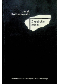 Z głębokim żalem