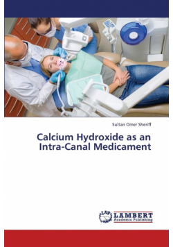Calcium Hydroxide as an Intra-Canal Medicament