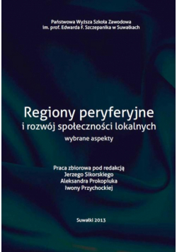 Regiony peryferyjne i rozwój społeczności loklanych wybrane aspekty