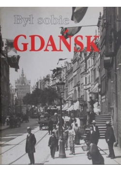 Był sobie Gdańsk dedykacja autora