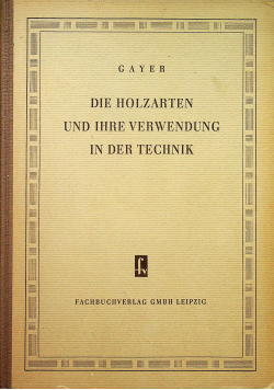 Die holzarten und ihre verwendung in der technik