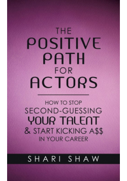 The Positive Path for Actors