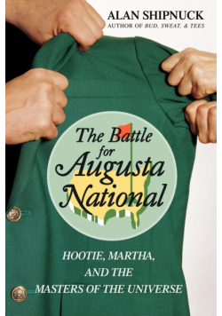 The Battle for Augusta National