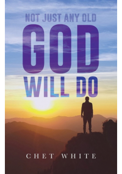 Not Just Any Old God Will Do