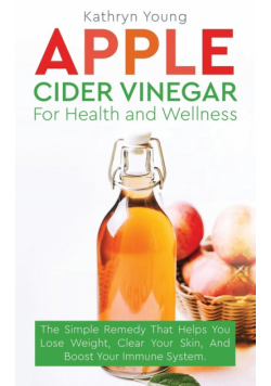 Apple Cider Vinegar for Health and Wellness