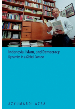 Indonesia, Islam, and Democracy
