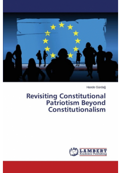 Revisiting Constitutional Patriotism Beyond Constitutionalism