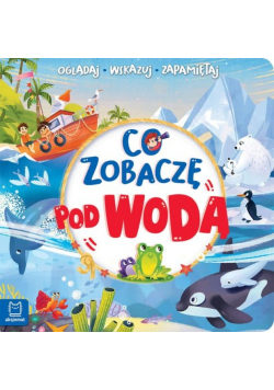 Co zobaczę pod wodą