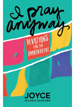 I Pray Anyway