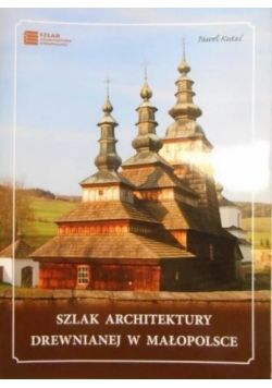 Szlak architektury drewnianej w małopolsce